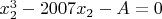 $x_2^3-2007x_2-A=0$