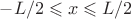 $-L/2\leqslant x\leqslant L/2$