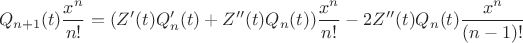 $$Q_{n+1}(t)\frac{x^n}{n!} = (Z'(t) Q'_n(t) + Z''(t) Q_n(t))\frac{x^n}{n!} - 2 Z''(t) Q_n(t)\frac{x^n}{(n-1)!}$$