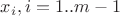 $x_i, i=1..m-1$