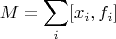 $$M = \sum_i[x_i, f_i]$$