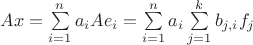 $Ax = \sum\limits_{i = 1}^n a_i Ae_i = \sum\limits_{i = 1}^n a_i \sum\limits_{j = 1}^k b_{j, i} f_j$