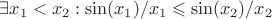 $\exists x_1 < x_2: \sin(x_1) / x_1 \leqslant  \sin(x_2) / x_2$