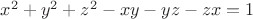 $x^2+y^2+z^2-xy-yz-zx=1$