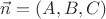 $\vec {n}=(A,B,C)$