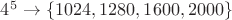 $4^5\to\{1024,1280,1600,2000\}$