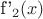 f'_2(x)