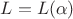 $L=L(\alpha)$