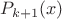 $P_{k+1}(x)$