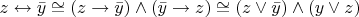 $z\leftrightarrow\bar{y}\cong (z\rightarrow\bar{y})\wedge(\bar{y}\rightarrow z)\cong(z\vee\bar{y})\wedge(y\vee z)$