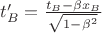 $t_B'=\frac{t_B-\beta x_B}{\sqrt{1-\beta^2}}$