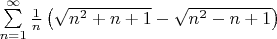 $\sum\limits_{n=1}^\infty \frac{1}{n}\left(\sqrt{n^2+n+1}-\sqrt{n^2-n+1}\right)$