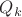 $Q_{k}$ $Q_{k}$