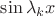 $\sin\lambda_k x$