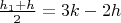 $\frac{h_1+h}{2}=3k-2h$