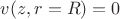 $ v(z, r=R) = 0 $