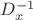 $D_x^{-1}$