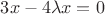 $\[3x - 4\lambda x = 0\]$