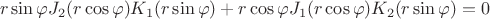 $$r \sin \varphi J_2(r \cos \varphi) K_1(r \sin \varphi) + r \cos \varphi J_1(r \cos \varphi) K_2(r \sin \varphi) =0$$ $$r \sin \varphi J_2(r \cos \varphi) K_1(r \sin \varphi) + r \cos \varphi J_1(r \cos \varphi) K_2(r \sin \varphi) =0$$