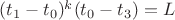 $({t_1} -{ t_0})^k({ t_0}-{ t_3})= L$