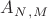 $A_N_,_M$