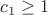 $c_1\ge1$