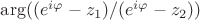 $\arg((e^{i\varphi}-z_1)/(e^{i\varphi}-z_2))$