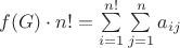 $f(G) \cdot n! = \sum\limits_{i=1}^{n!} \sum\limits_{j=1}^n a_{ij}$