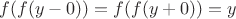 $f(f(y-0))=f(f(y+0))=y$