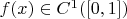 $f(x) \in C^1([0, 1]) $