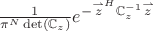 $\frac{1}{\pi ^N\det \left(\mathbb{C}_z\right)}e^{-\overset{\rightharpoonup }{z}^H\mathbb{C}_z^{-1}\overset{\rightharpoonup }{z}}$