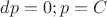 $dp=0; p=C$