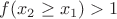 $f(x_2\ge x_1)>1$
