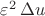 $\varepsilon^2\,\Delta u$