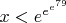 $x < e^{e^{e^{79}}}$
