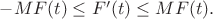 $-M F(t)\leq F'(t) \leq M F(t).$