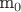 m_0