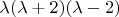 $\lambda(\lambda+2)(\lambda-2)$