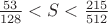 $\frac{53}{128} < S < \frac {215}{512}$