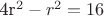 4r^2 - r^2 = 16 4r^2 - r^2 = 16