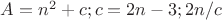 $A = n^2 +c; c = 2n - 3;  2n/c$