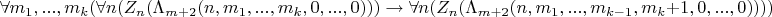 $$\forall m_1,..., m_k (\forall n (Z_n(\Lambda_{m+2}(n,m_1,..., m_k, 0,..., 0))) \to \forall n (Z_n(\Lambda_{m+2}(n,m_1,..., m_{k-1}, m_k+1, 0,..., 0))))$$