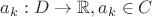 $a_k : D \to \mathbb{R}, a_k \in C$