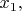 $x_{1},$