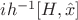 $ih^{-1}[H,\hat{x}]$