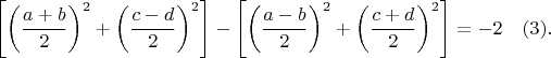 $$\left [ \left ( \dfrac{a+b}{2} \right )^2+\left ( \dfrac{c-d}{2} \right )^2 \right ]-\left [ \left ( \dfrac{a-b}{2} \right )^2+\left ( \dfrac{c+d}{2} \right )^2 \right ]=-2\ \ \ (3).$$