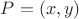 $P=(x,y)$ $P=(x,y)$