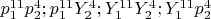 $p_1^{11}p_2^4; p_1^{11}Y_2^4; Y_1^{11}Y_2^4; Y_1^{11}p_2^4$
