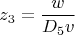 $$z_3=\frac{w}{D_5v}$$