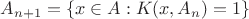 $A_{n+1}= \{x\in A: K(x,A_n)=1\}$
